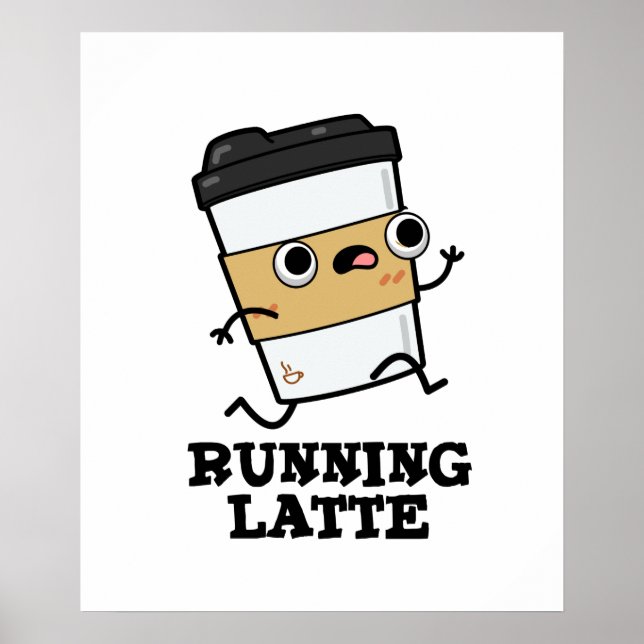 Running Latte Funny Coffee Pun Poster (Framsidan)