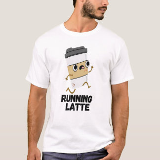 Running Latte Funny Coffee Pun T Shirt