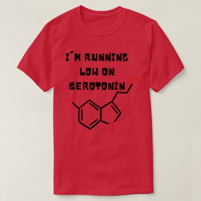 Running Low On Serotonin Essentual Running Low On  T Shirt (Design framsida)