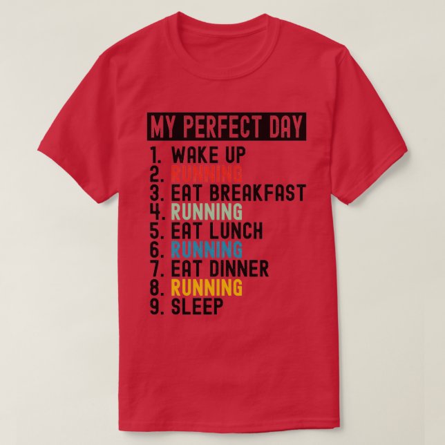 Running My Perfect Day 2 T Shirt (Design framsida)
