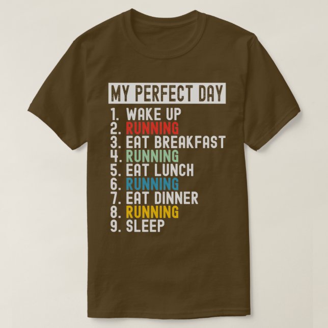 Running My Perfect Day T Shirt (Design framsida)