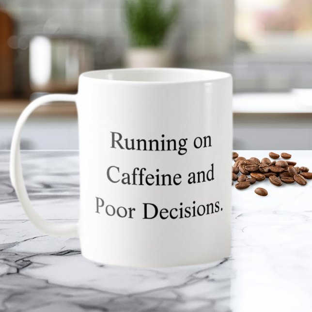 Running on Caffeine and Poor Decisions Mug Kaffemugg (Skapare uppladdad)