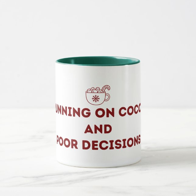 Running on Cocoa and Poor Decisions Christmas Mug Mugg (Center)