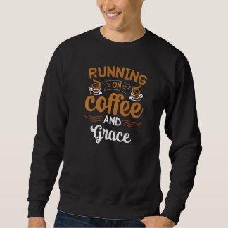 Running On Coffee And Grace Caffeine Lover Premium Lång Ärmad Tröja