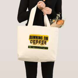 Running on Coffee & Determination tote bag Jumbo Tygkasse