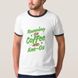 “Running on Coffee & Kae-Os T-shirt” T Shirt