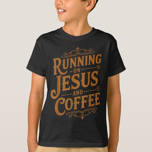 Running On Jesus And Coffee Funny Faith And Caffei T Shirt (Framsida)