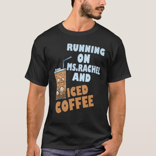 Running on ms rachel and iced coffee t shirt (Framsida)