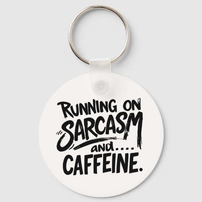 Running on Sarcasm and Caffeine Nyckelring (Framsida)