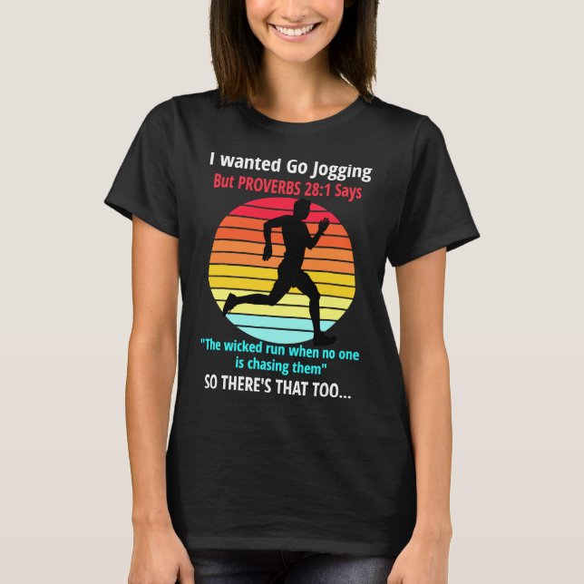 Running - Proverbs 281 Bible Quote Christian Joggi T Shirt (Framsida)