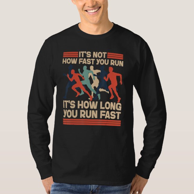 Running Runner Half Marathon It's Not How Fast You T Shirt (Framsida)