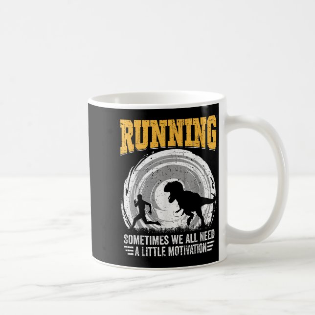 Running Sometimes We All Need A Little Motivation  Kaffemugg (Höger)