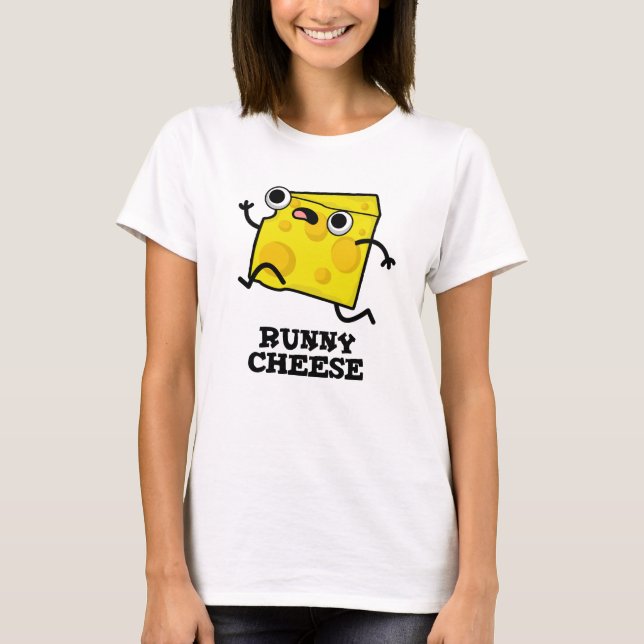 Runny Cheese Funny Food Pun T Shirt (Framsida)