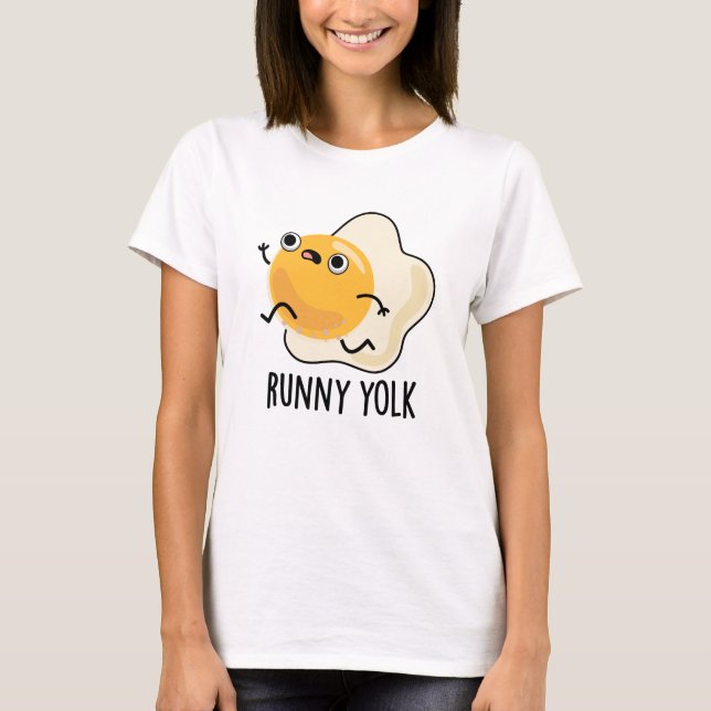 Runny Yolk Funny Food Egg Pun T Shirt (Framsida)