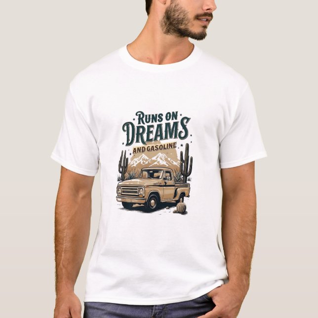 Runs on Dreams and Gasoline T Shirt (Framsida)