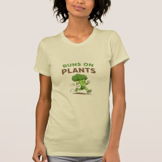 Runs on Plants T Shirt
