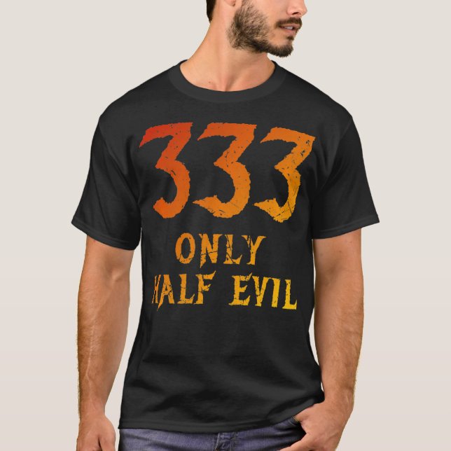 Runt 333 Endast halvdjävulens pun-design Distress  T Shirt (Framsida)