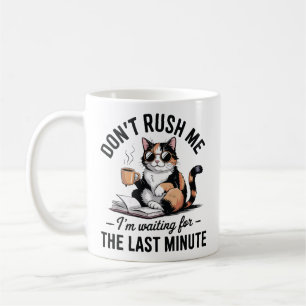 Rusa mig inte, jag väntar till allra sista minuten kaffemugg