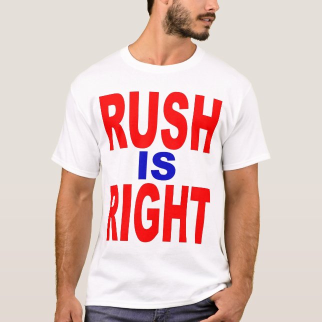 Rush är höger tee (Framsida)