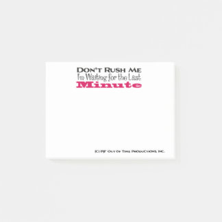 Rush inte att jag väntar på sista minuten post-it block