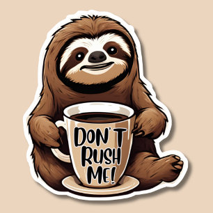 Rush inte Cute Sloth med Coffee Watersecure Klistermärken