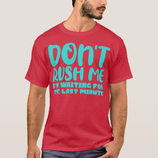 Rush, jag väntar på sista minuten 2 t shirt