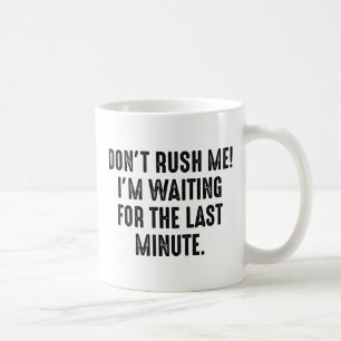 Rush mig inte kaffemugg