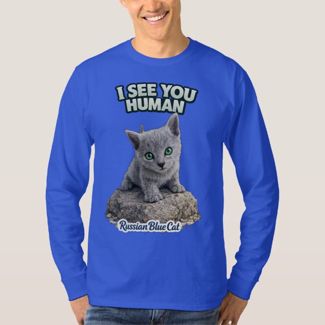 Russian Blue funny Cat – “I See You Human” T Shirt (Framsida)