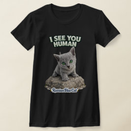 Russian Blue funny kitten Shirt – I See You T