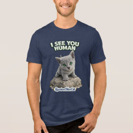 Russian Blue Kitten – I See You Human T Shirt