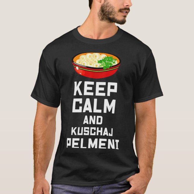 Russian Keep Calm Eat Pelmeni Funny Russian Saying T Shirt (Framsida)