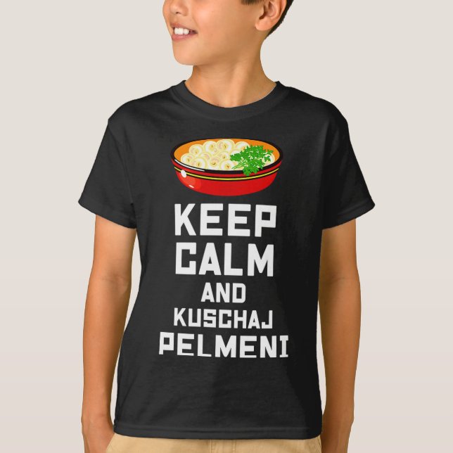 Russian Keep Calm Eat Pelmeni Funny Russian Saying T Shirt (Framsida)