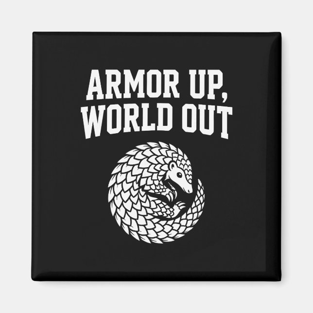 Rusta upp världen Pangolin Introvert Mental hälsa Magnet (Framsidan)