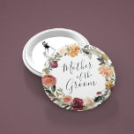 Rustic Bloom Mor i Groom Knapp<br><div class="desc">Identifiera spelarna i nyckel vid din möhippa med våra knappar för blommigt av elegant,  med god chic. Knappen har en vattenfärgsutandning av blommigt av ro,  ponnyer och morsa i höst på riken,  med texten "mor av groomen" inskriven i handskrivet skript. Designad för att matcha vår Rustic Bloom-samling.</div>