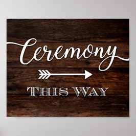 Rustic Chic CEREMONY PÅ DET HÄR SÄTTET Skriv ut Poster