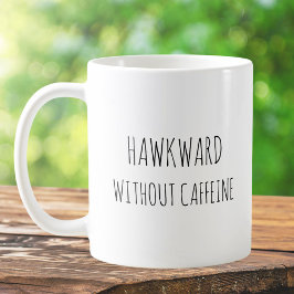 Rustic Cute Hawk Animal Pun Jokes Funny Quote Kaffemugg