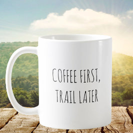 Rustic Cute Trail Pun Jokes Funny Quote Kaffemugg