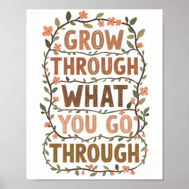 Rustic Floral "Grow Through What You Go Through" Poster (Framsidan)