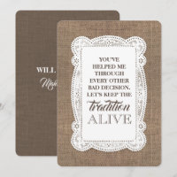 Rustic Funny Bridesmaid/Maid of honor Frieri