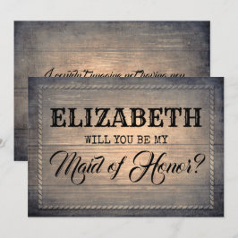 Rustic kommer du att vara min Maid of honor | Brid Inbjudningar