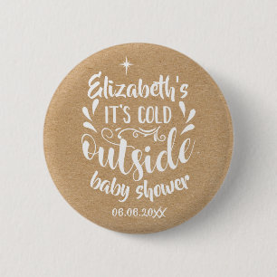 Rustic Kraft Det är kallt ute Baby Shower/Barnkala Knapp