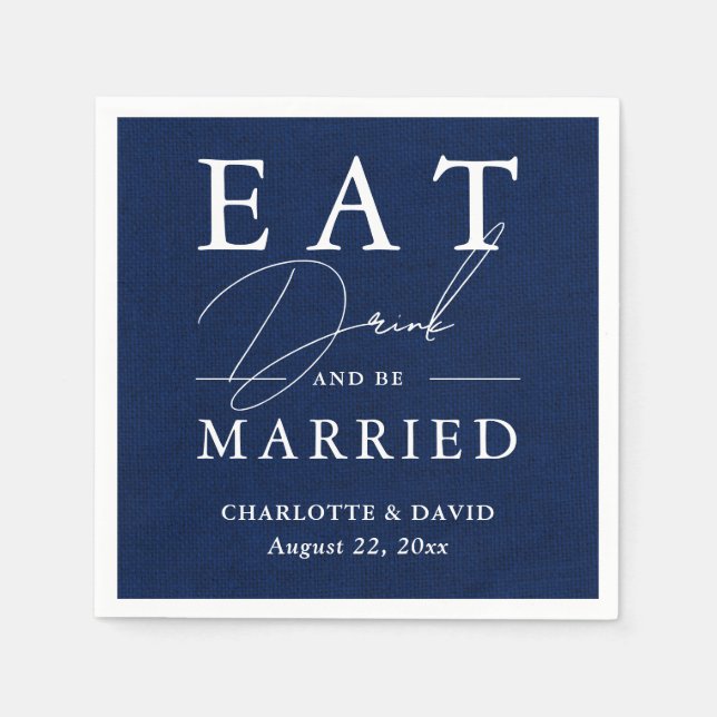 Rustic Navy Blue Bröllop Eat Drink and be Married Pappersservett (Framsidan)