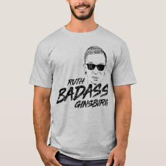 Ruth Badass Ginsburg T Shirt