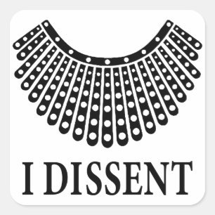 Ruth Bader Ginsburg "I Dissent" Fyrkantigt Klistermärke