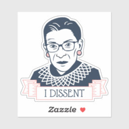 Ruth Bader Ginsburg "I Dissent" Klistermärken