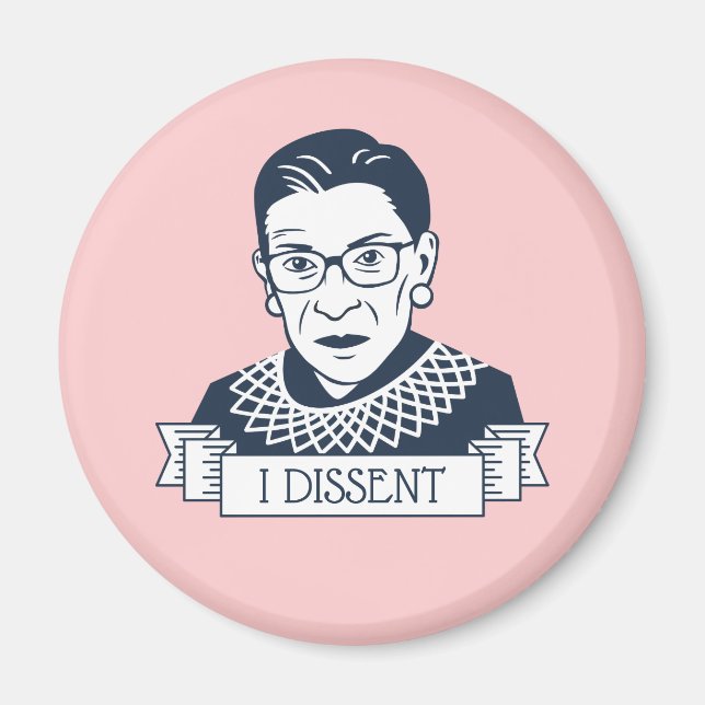Ruth Bader Ginsburg "I Dissent" Magnet (Framsidan)