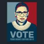 Ruth Bader Ginsburg Modern Pop Art Vote Poster<br><div class="desc">Politik 2020 Val - Modern popkonst stil poster om den avlidne Ruth Bader Ginsburg,  Högsta domstolens Associate Justice. Texten lyder: "Rösta,  era Höger beror på det." Perfekt för väljare som stöder Joe Biden till president,  och demokratiska kandidater från Party.</div>