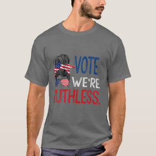 Ruth Bader Ginsburg-omröstningen Vi är hänsynslösa T Shirt