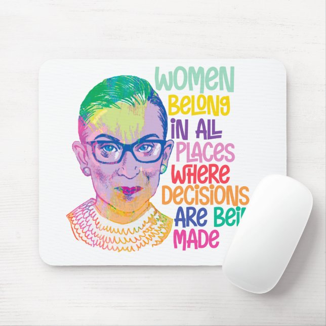 Ruth Bader Ginsburg Women Belong i hela Ställe Musmatta (Med mus)