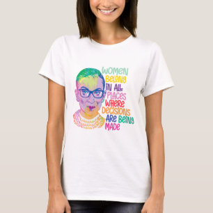 Ruth Bader Ginsburg Women Belong i hela Ställe T Shirt